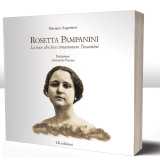 ...ha scritto un libro su di lei intitolato �Rosetta Pampanini: la voce che fece innamorare Toscanini�